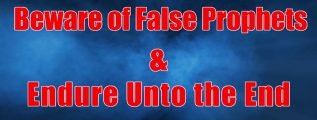 Beware-of-False-Prophets-Endure-unto-the-end.