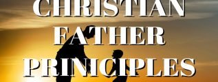 Christian Father Principles