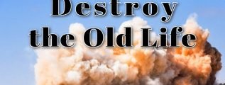 Destroy-the-Old-Life