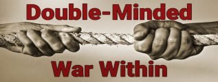 Double-Minded War Within