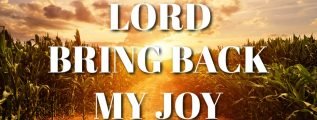 Lord Restore My Joy
