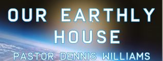 Our Earthly House
