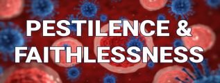 Pestilence and Faithlessness