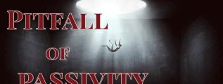 Pitfall of Passivity | Work While There is Light