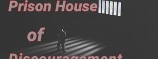 Prison-House-of-Discouragement-