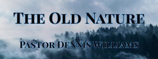 The Old Nature